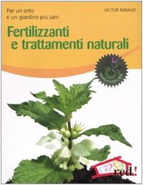 9788857301471: Fertilizzanti e trattamenti naturali (Verde in casa)