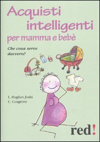 Beispielbild fr Acquisti intelligenti per mamma e beb. Che cosa serve davvero? zum Verkauf von medimops