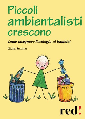 Beispielbild fr Piccoli ambientalisti crescono: Come insegnare l'ecologia ai bambini (Piccoli e Grandi Manuali, Band 112) zum Verkauf von medimops