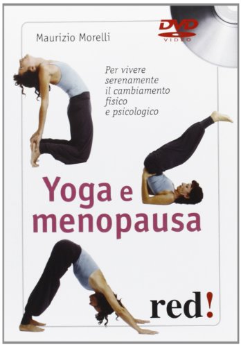 9788857302904: Yoga e menopausa. Per vivere serenamente il cambiamento fisico e psicologico. DVD