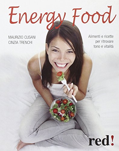 Imagen de archivo de Energy food. Alimenti e ricette per ritrovare tono e vitalit a la venta por libreriauniversitaria.it