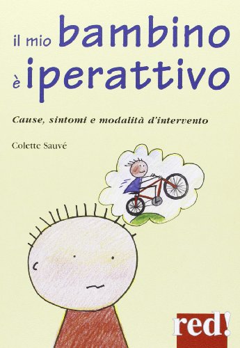 Beispielbild fr Il mio bambino  iperattivo. Cause, sintomi e modalit d'intervento zum Verkauf von libreriauniversitaria.it