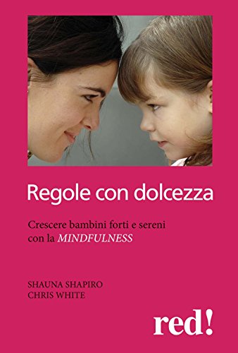 Stock image for Regole con dolcezza. Crescere bambini forti e sereni con la mindfulness for sale by libreriauniversitaria.it