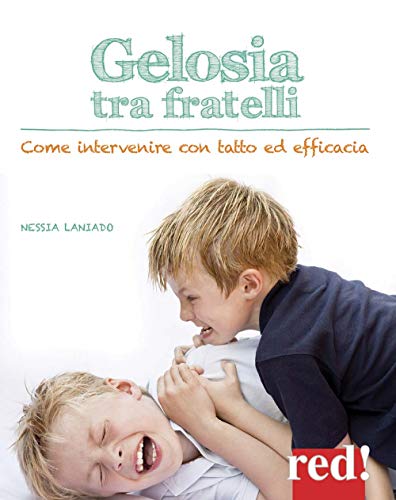 Beispielbild fr Gelosia tra fratelli. Come intervenire con tatto ed efficacia zum Verkauf von medimops