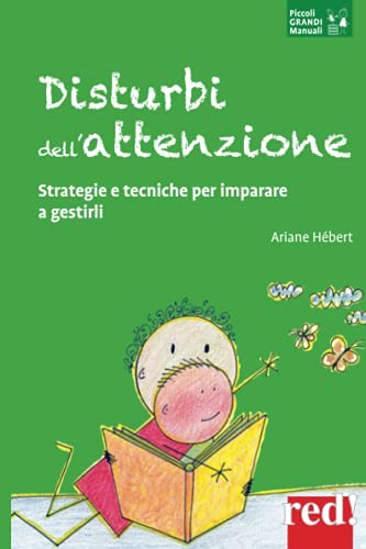 Stock image for Disturbi dell'attenzione: Strategie e tecniche per imparare a gestirli (Piccoli e Grandi Manuali) (Italian Edition) for sale by libreriauniversitaria.it