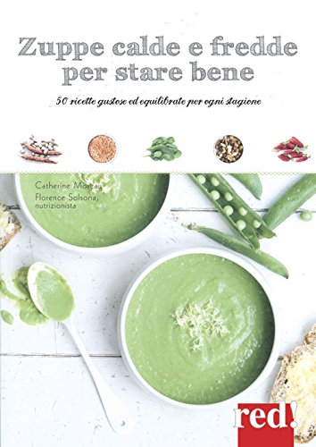 Stock image for Zuppe calde e fredde per stare bene for sale by WorldofBooks