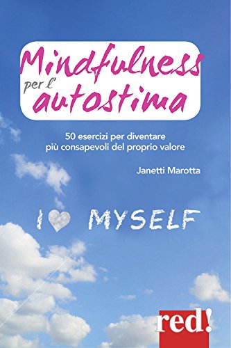 Beispielbild fr Mindfulness per l'autostima. 50 passi per diventare pi consapevoli del proprio valore zum Verkauf von libreriauniversitaria.it