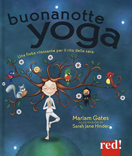 Beispielbild fr Buonanotte yoga. Una fiaba rilassante per il rito della sera zum Verkauf von libreriauniversitaria.it