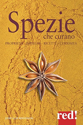 Stock image for Spezie che curano: Propriet - impieghi - ricette - curiosit (Economici di qualit) (Italian Edition) for sale by libreriauniversitaria.it