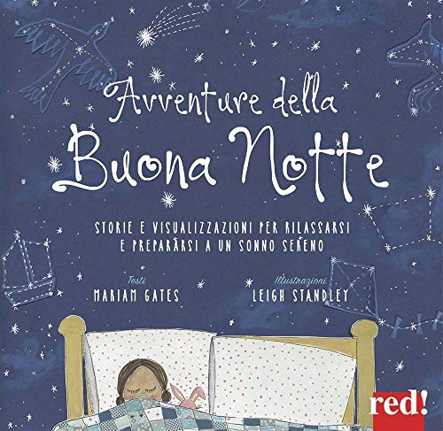 Beispielbild fr Avventure della buona notte. Storie e visualizzazioni per rilassarsi e prepararsi a un sonno sereno. Ediz. a colori zum Verkauf von Brook Bookstore