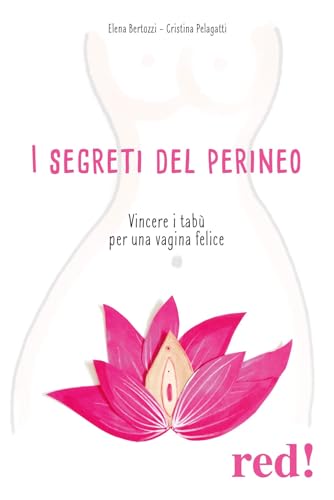 Stock image for I segreti del perineo. Vincere i tab per una vagina felice (Economici di qualit) for sale by libreriauniversitaria.it