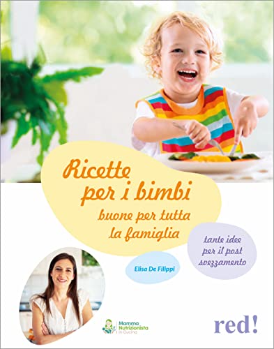 Stock image for Ricette per i bimbi buone per tutta la famiglia (Genitori e figli) for sale by libreriauniversitaria.it