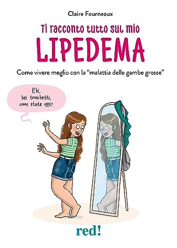 Beispielbild fr Ti racconto tutto sul mio lipedema. Come vivere meglio con la malattia delle gambe grosse (Economici di qualit) zum Verkauf von libreriauniversitaria.it