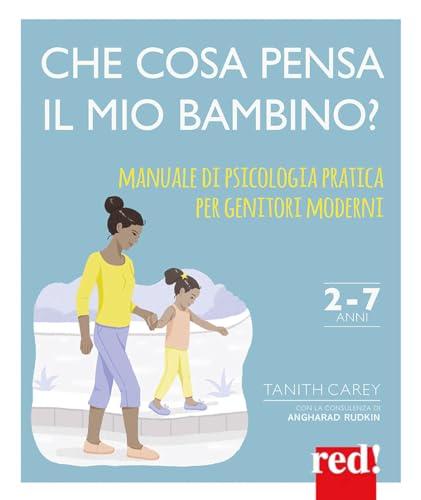 Stock image for Che cosa pensa il mio bambino? Manuale di psicologia pratica per genitori moderni (Grandi manuali) for sale by libreriauniversitaria.it