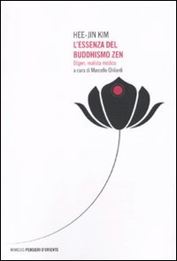 Beispielbild fr L'essenza del buddhismo zen. Dogen, realista mistico zum Verkauf von Brook Bookstore On Demand