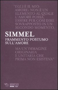 Frammento postumo sull'amore (9788857505626) by Georg Simmel
