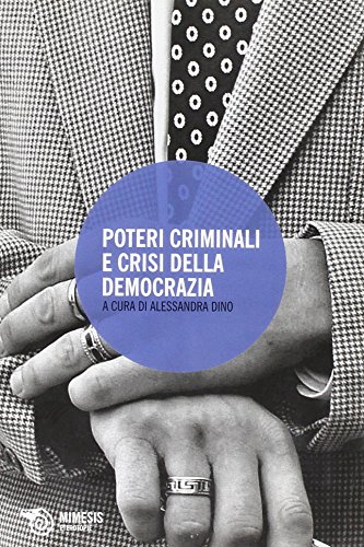 Imagen de archivo de Poteri criminali e crisi della democrazia a la venta por WorldofBooks