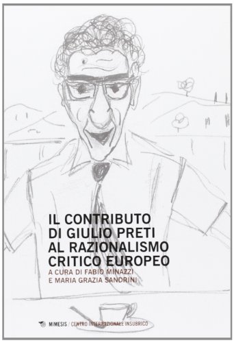 9788857516981: Contributo di Giulio Preti al razionalismo critico europeo (Centro internazionale insubrico. Studi)