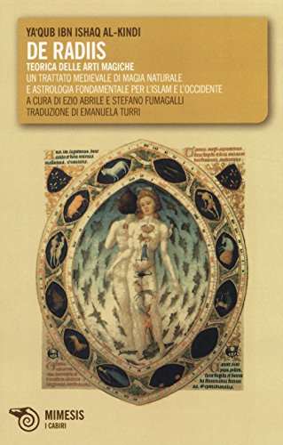 Stock image for De radiis. Teorica delle arti magiche. Un trattato medievale di magia naturale e astrologia fondamentale per l'Islam e l'Occidente for sale by libreriauniversitaria.it