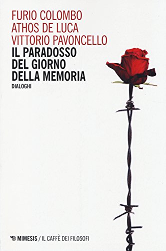 9788857523262: Il paradosso del Giorno della memoria. Dialoghi (Il caff dei filosofi)