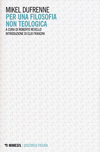 9788857524597: Per una filosofia non teologica: Discorso figura n.13 (Discorso figura. Nuova serie)