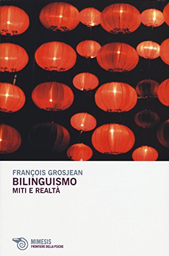 Stock image for Bilinguismo. Miti e realt for sale by medimops