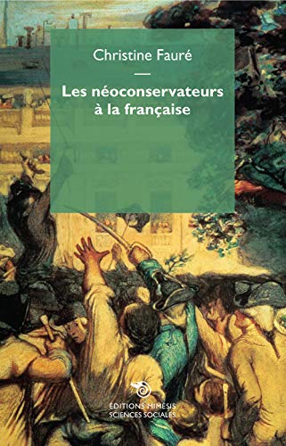 Stock image for Les noconservateurs  la franaise Faur, Christine for sale by BIBLIO-NET