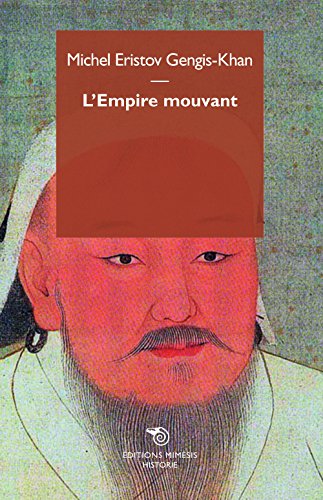 Beispielbild fr Gengis Khan, l'empire mouvant zum Verkauf von Ammareal