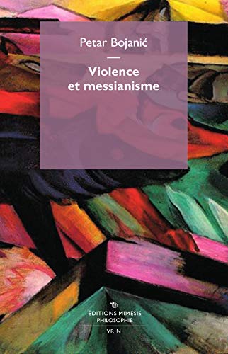 9788857529202: Violence et messianisme (Philosophie)