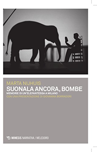 9788857531441: Suonala ancora, Bombe. Memorie di un'elefantessa a Milano (Meledoro)