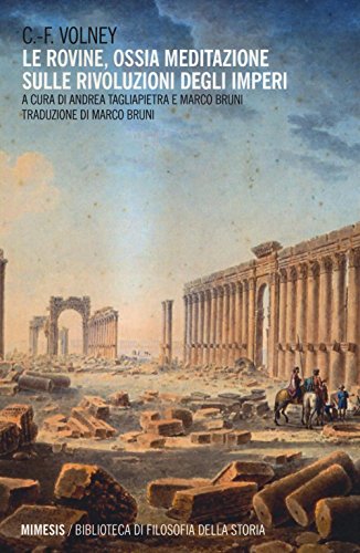 9788857532370: Le Rovine, ossia meditazione sulle rivoluzioni degli imperi (Biblioteca di filosofia della storia)