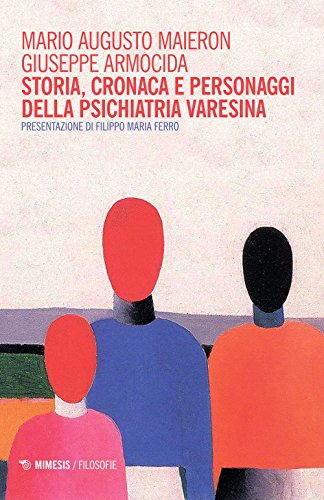 9788857533476: Storia, cronaca e personaggi della psichiatria varesina (Filosofie)