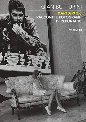 Stock image for Daiquiri 2.0. Racconti e fotografie di reportage. Ediz. illustrata (Italian) for sale by Brook Bookstore