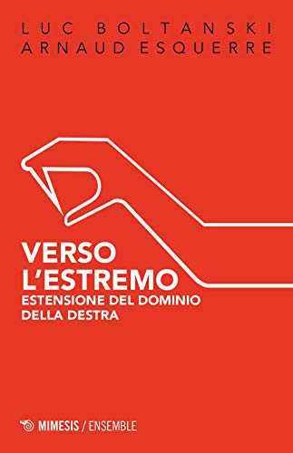 9788857537139: Verso l'estremo. Estensione del dominio della destra