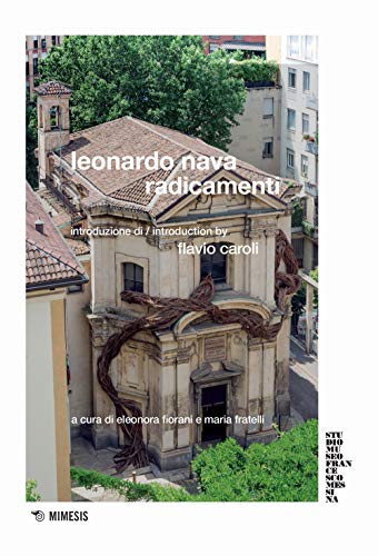 9788857555515: Leonardo Nava. Radicamenti. Ediz. a colori (Mimesis)