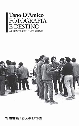Stock image for Fotografia e destino. Appunti sull'immagine (Italian) for sale by Brook Bookstore