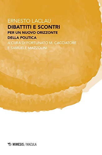 9788857566184: Dibattiti e scontri. Per un nuovo orizzonte della politica