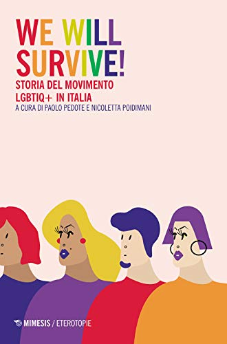 Beispielbild fr We will survive! Storia del Movimento LGBTIQ+ in Italia zum Verkauf von libreriauniversitaria.it