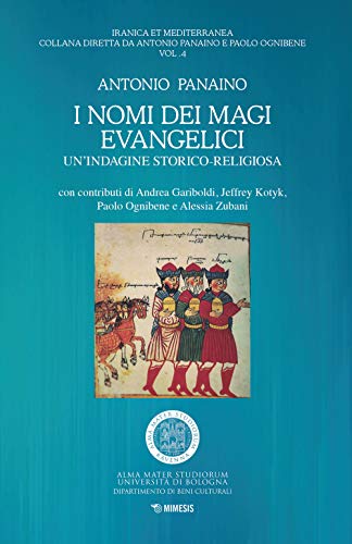 Beispielbild fr I Nomi Dei Magi Evangelici. Un'indagine Storico-Religiosa (Volume 4) zum Verkauf von Anybook.com