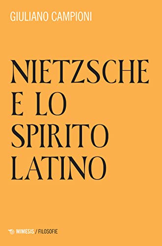 Imagen de archivo de Nietzsche e lo spirito latino (Filosofie) a la venta por libreriauniversitaria.it