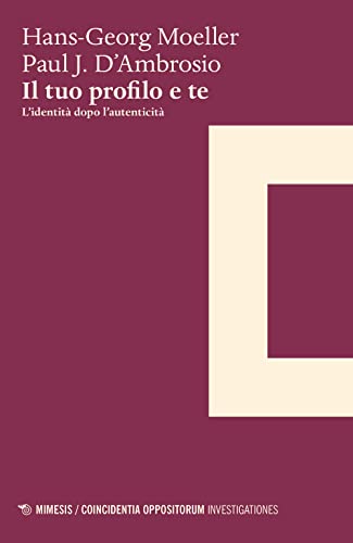 Beispielbild fr Il tuo profilo e te. L'identit dopo l'autenticit (Coincidentia oppositorum. Investigationes) zum Verkauf von libreriauniversitaria.it