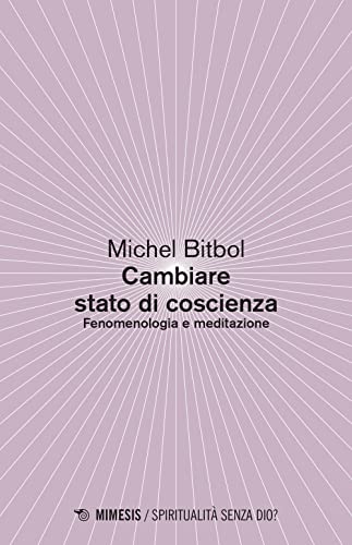 Stock image for Come cambiare stato di coscienza. Fenomenologia e meditazione for sale by Brook Bookstore