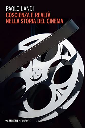 Stock image for Coscienza e realt nella storia del cinema : for sale by Libreria gi Nardecchia s.r.l.