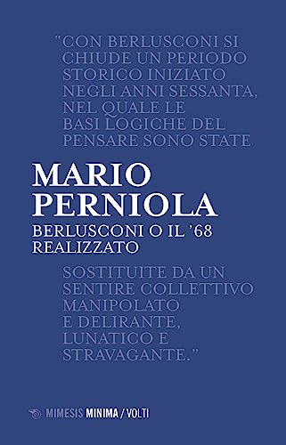 Beispielbild fr Berlusconi o il '68 realizzato. Nuova ediz. (Minima / Volti) zum Verkauf von libreriauniversitaria.it