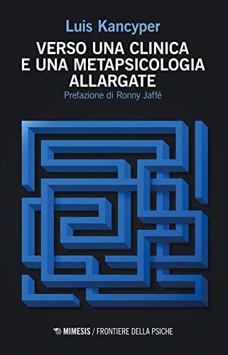 Imagen de archivo de Verso una clinica e una metapsicologia allargate (Frontiere della psiche) a la venta por libreriauniversitaria.it