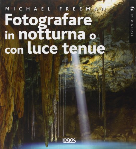 9788857600956: Fotografare in notturna o con luce tenue