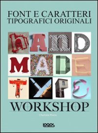 9788857601106: Handmade type workshop. Font e caratteri