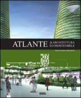 Beispielbild fr Atlante di architettura ecosostenibile zum Verkauf von Apeiron Book Service