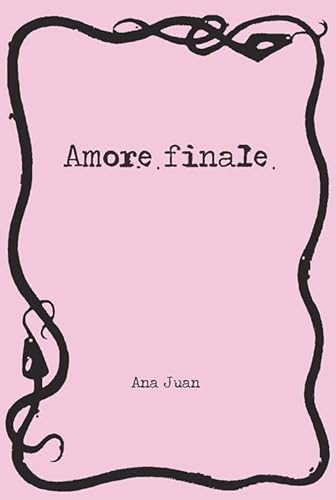 Amore finale (9788857603322) by Juan, Ana