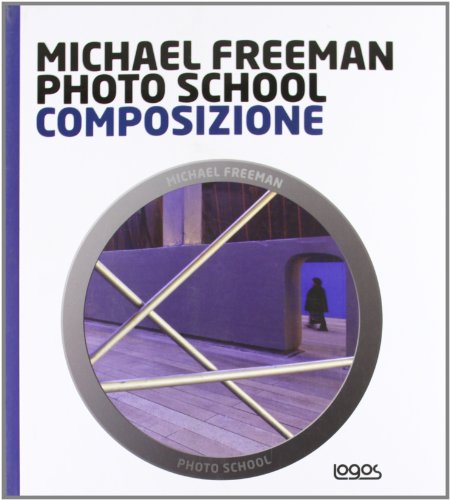 Photo school. Composizione (9788857604398) by Freeman, Michael